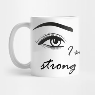 I see a strong woman Mug